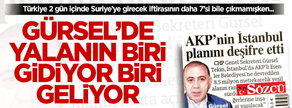 Gürsel Tekin'den 'Suriye'ye girme' yalanının 7'si çıkmadan yeni iddia