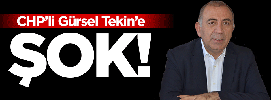 Gürsel Tekin'e fezleke şoku