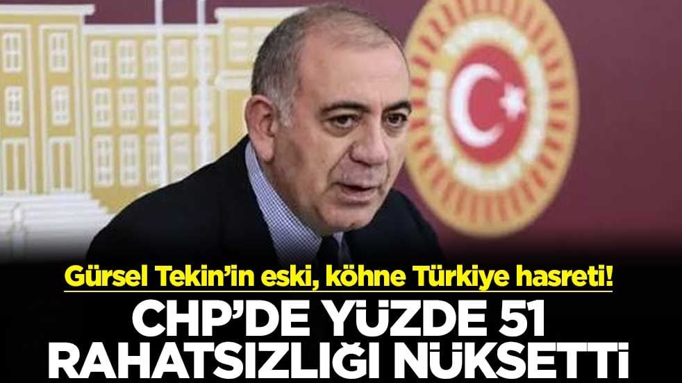 Gürsel Tekin’in eski, köhne Türkiye hasreti! CHP’de yüzde 51 rahatsızlığı nüksetti