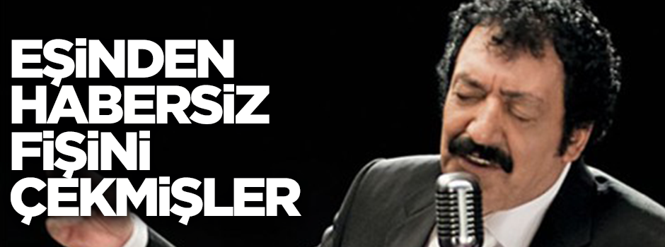 Gürses'in fişini eşinden habersiz çekmişler