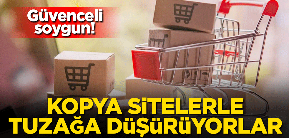 Güvenceli soygun! Kopya sitelerle tuzağa düşürüyorlar
