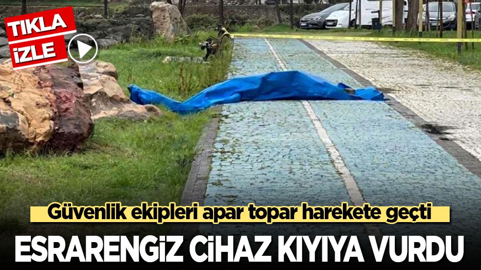 Güvenlik ekipleri apar topar harekete geçti: Esrarengiz cihaz kıyıya vurdu!
