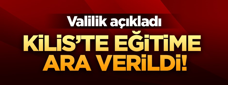 Güvenlik gerekçesiyle eğitime ara verildi!
