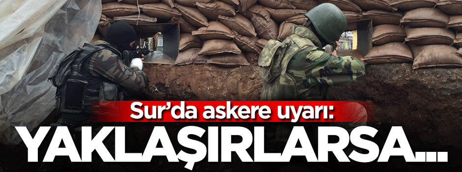 Güvenlik güçlerine hayati uyarı