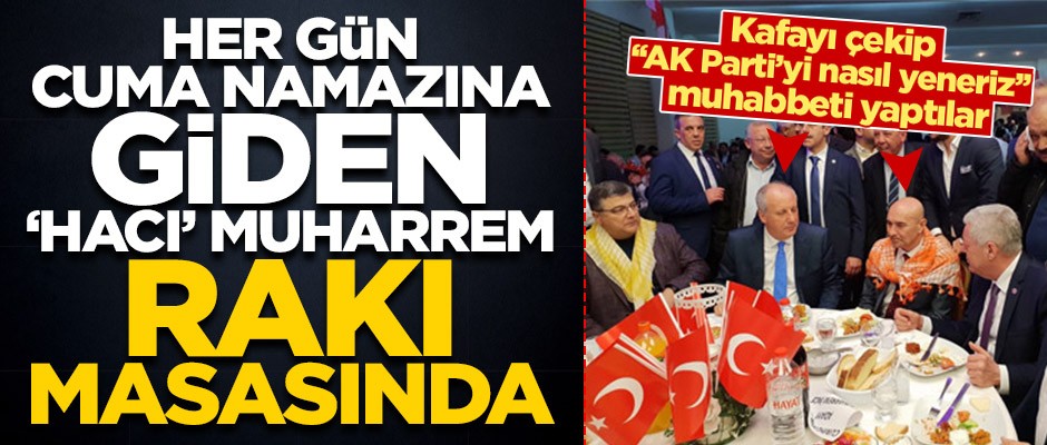 'Hacı' Muharrem, Tunç Soyer'le rakı masasında