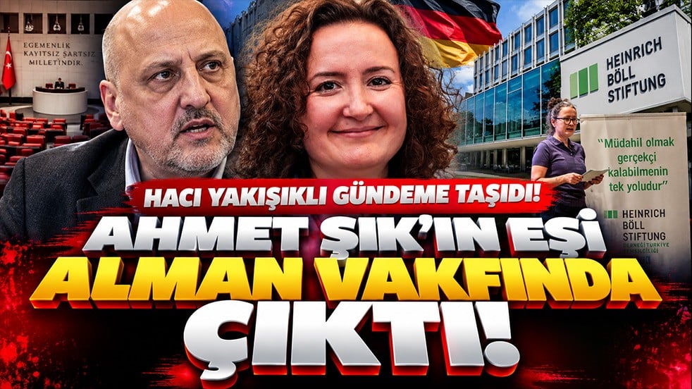Hacı Yakışıklı gündeme taşıdı! Alman vakfının Türkiye koordinatörü bakın kim çıktı!
