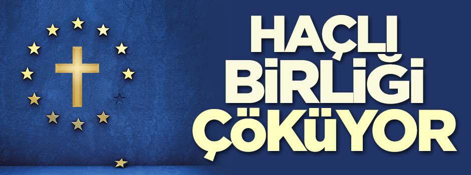 HAÇLI BİRLİĞİ ÇÖKÜYOR