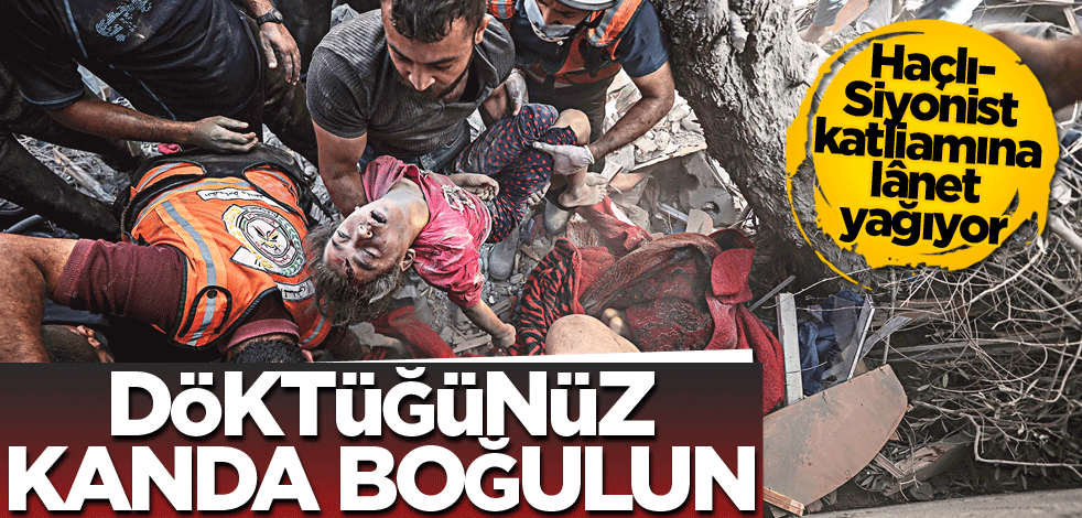 Haçlı- Siyonist katliamına lânet yağıyor! Döktüğünüz kanda boğulun