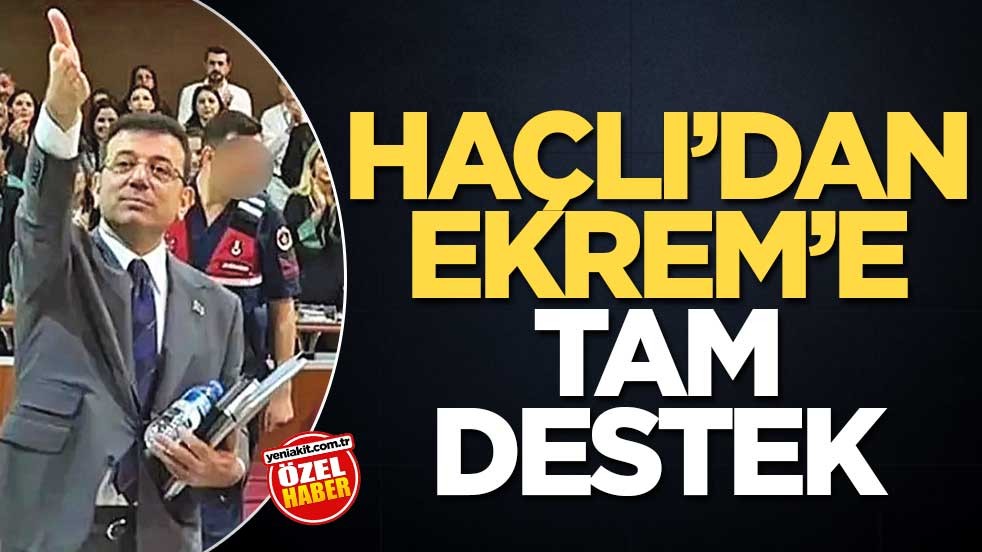 Haçlı’dan Ekrem’e tam destek