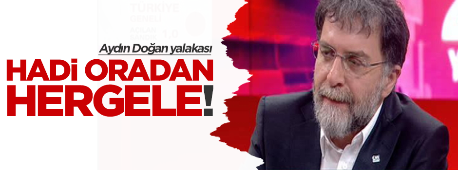 Hadi oradan 'yalaka' Hergele!