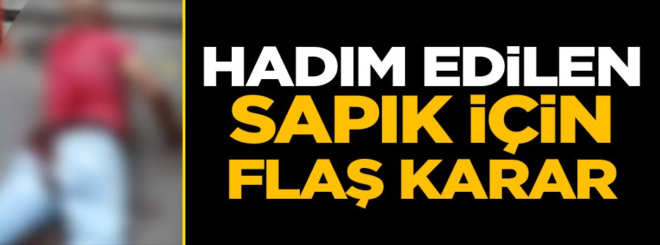Hadım edilen sapık için flaş karar