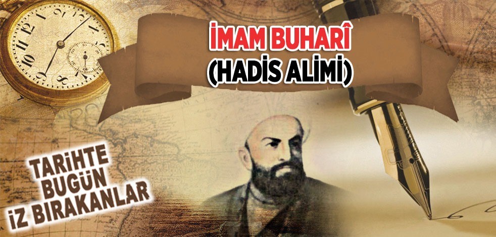 Hadis Âlimi İmam Buhari'nin vefatı
