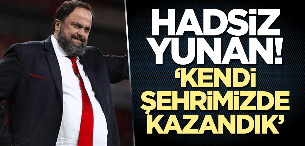 Hadsiz Yunan: Kendi şehrimizde kazandık