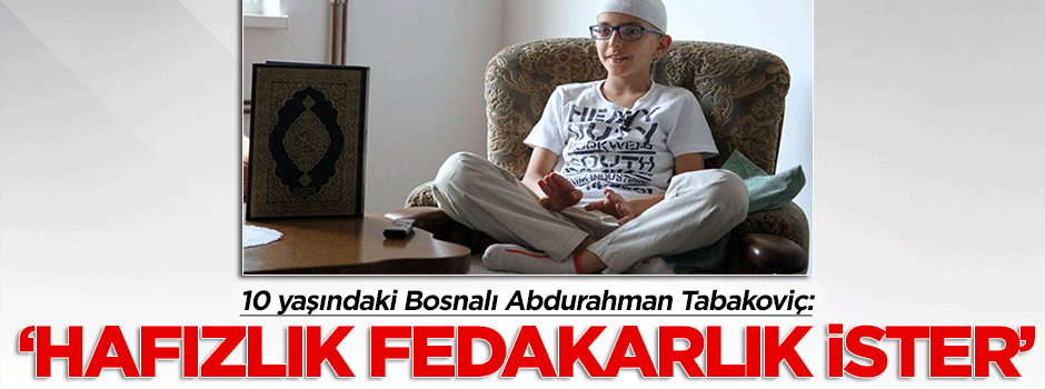 'Hafız olmak fedakarlık ister'