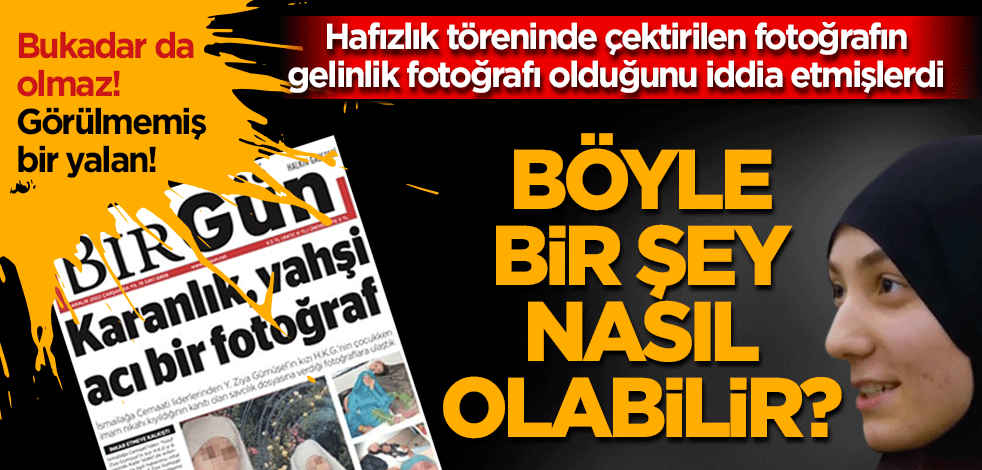 Hafızlık töreninde çektirilen fotoğrafın gelinlik fotoğrafı olduğunu iddia etmişlerdi. Böyle bir şey olabilir mi?