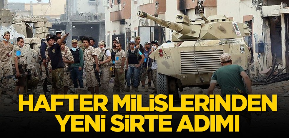 Hafter milisleri Sirte'ye girişe izin vermiyor