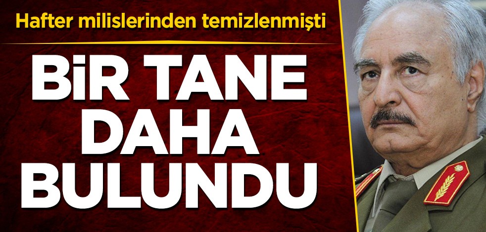 Hafter milislerinden temizlenmişti! Bir tane daha bulundu