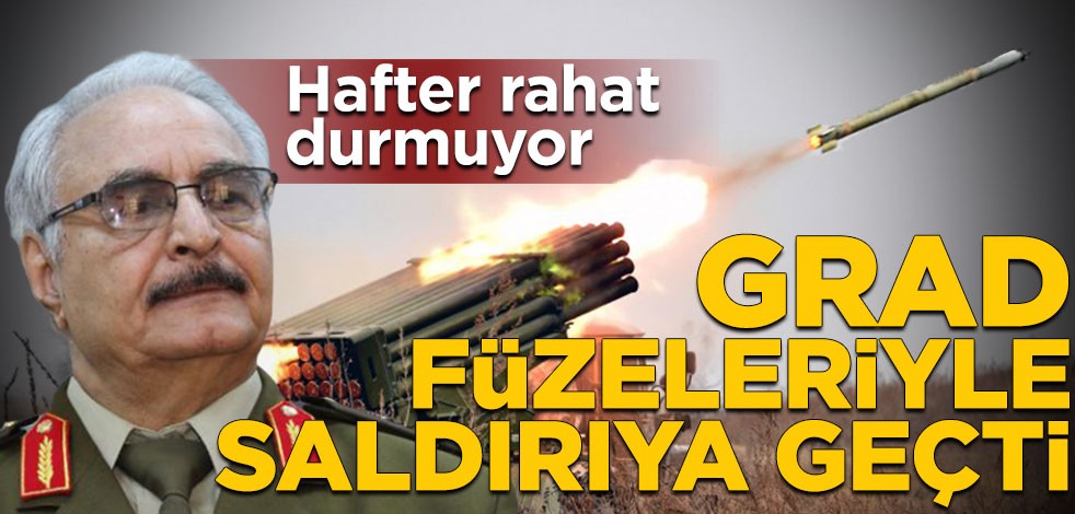 Hafter rahat durmuyor! Grad füzeleriyle saldırıya geçti