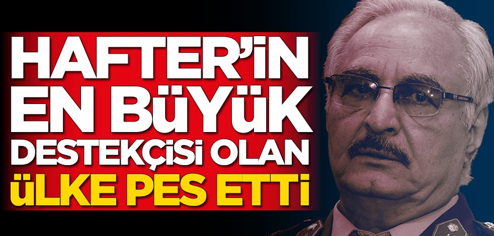 Hafter'in en büyük destekçisi olan ülke pes etti: Bu meselenin askeri çözümü yok