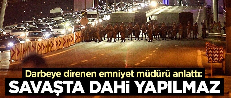Hain darbe girişimini anlattı: Savaşta dahi yapılmaz