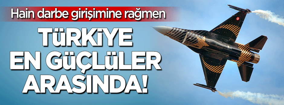 Hain darbeye rağmen en güçlü 8. orduyuz