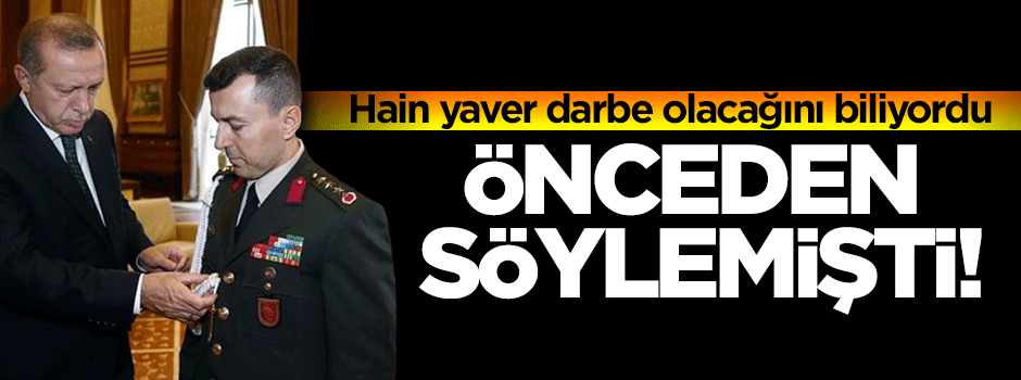 Hain yaver önceden söylemişti!