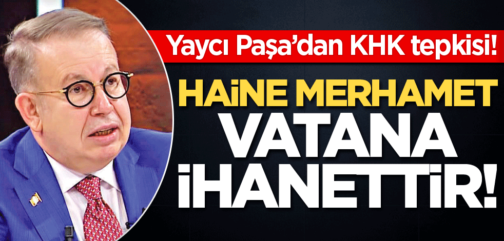 Haine merhamet vatana ihanettir!
