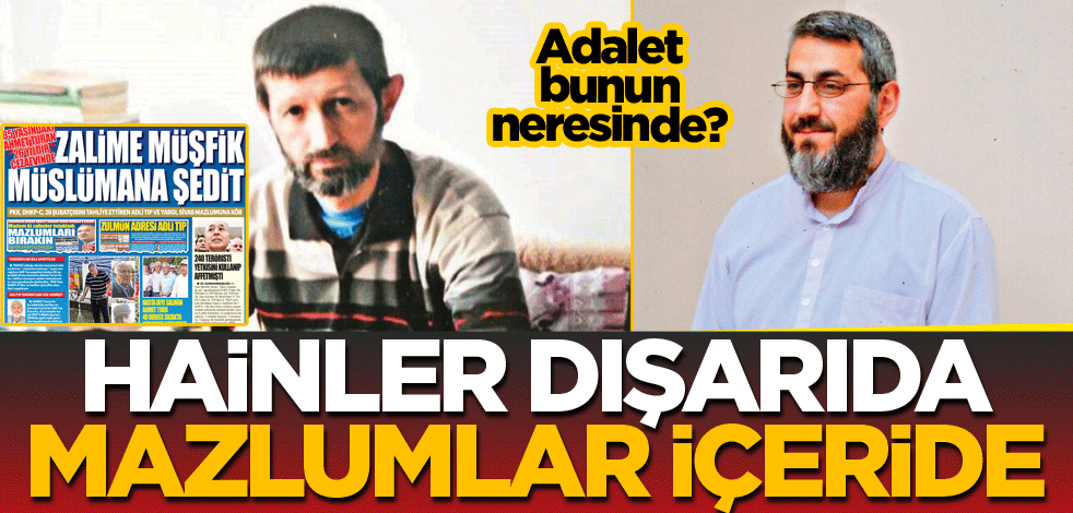 Hainler dışarıda mazlumlar içeride