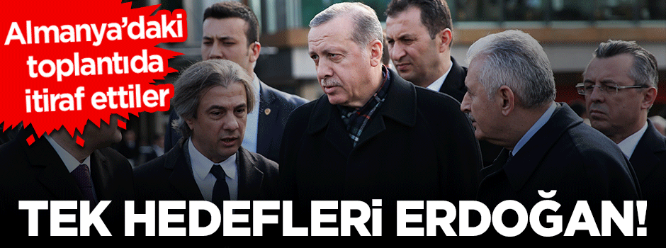 Hainler kin kustu: Tek hedefimiz Erdoğan'ı indirmek!