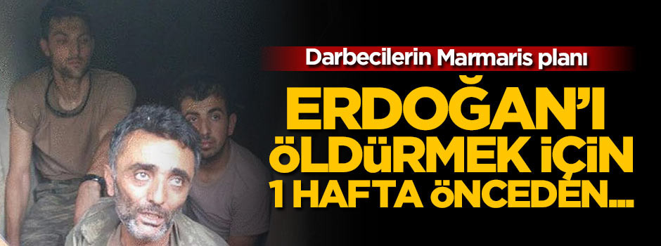Hainlerin Marmaris planı!