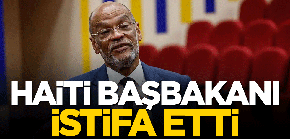 Haiti Başbakanı istifa etti