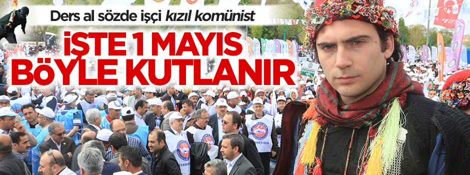 Hak-İş '1 Mayıs böyle kutlanır' dedirtti
