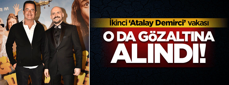 Hakan Akdoğan gözaltına alındı