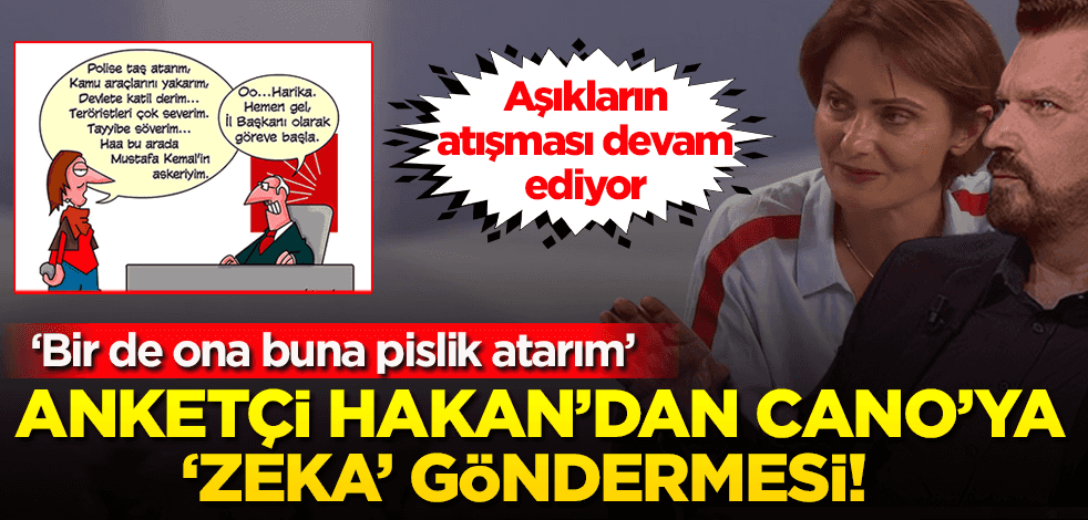 Hakan Bayrakçı'dan Canan Kaftancıoğlu'na 'zeka' göndermesi