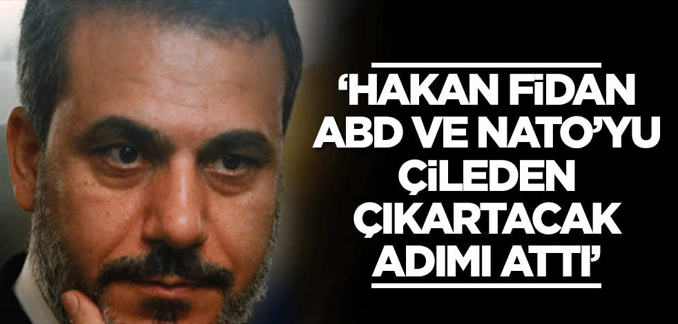 Hakan Fidan ABD ve NATO'yu çileden çıkartacak adımı attı: Küresel düzeni etkileyecek sonuçları olacak