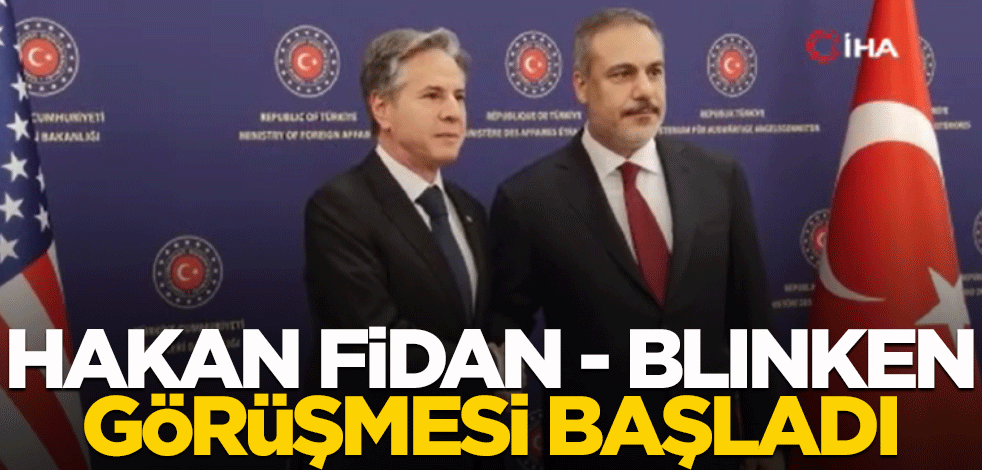 Hakan Fidan Blinken ile bir araya geldi