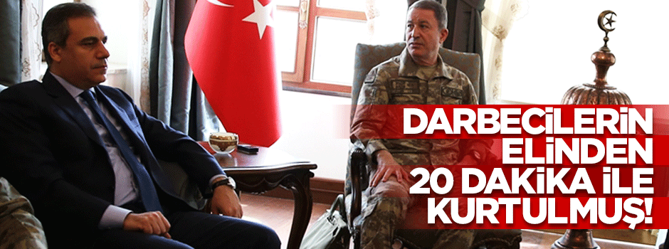 Hakan Fidan darbecilerin elinden 20 dakika ile kurtulmuş