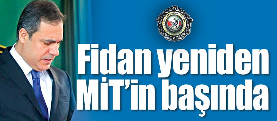 Hakan Fidan MİT’e döndü