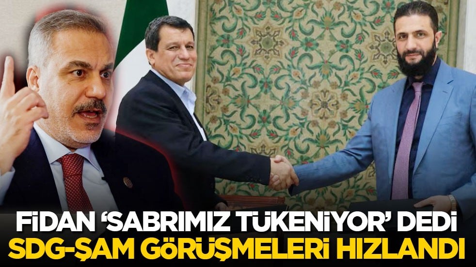 Hakan Fidan ‘Sabrımız tükeniyor’ dedi, SDG-Şam görüşmeleri hızlandı