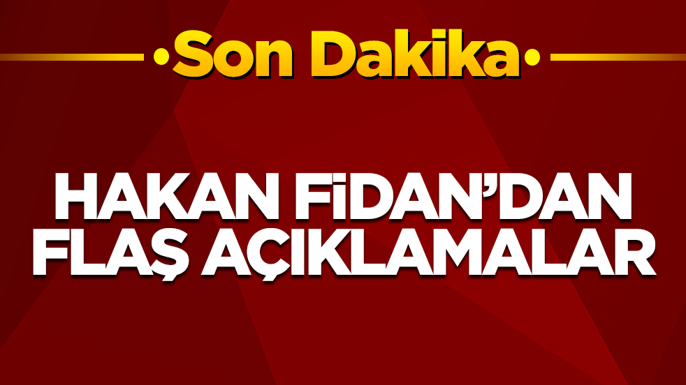 Hakan Fidan'dan kritik açıklamalar