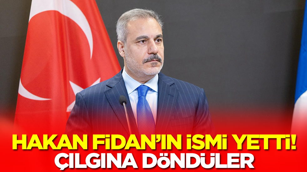 Hakan Fidan'ın ismi yetti! Çılgına döndüler