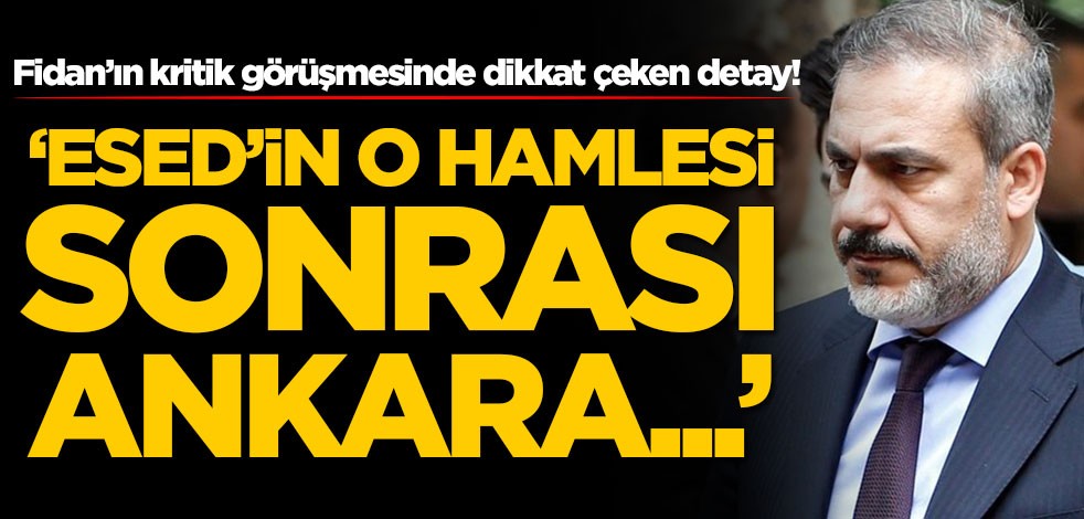 Hakan Fidan’ın kritik görüşmesinde dikkat çeken detay: Esed rejiminin o hamlesi sonrası Ankara...