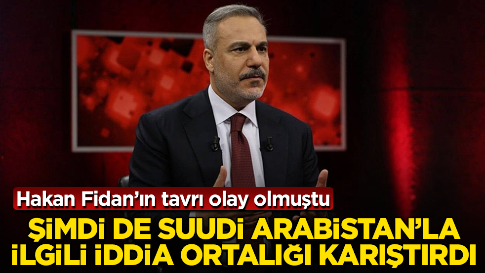 Hakan Fidan’ın tavrı olay olmuştu! Şimdi de Suudi Arabistan’la ilgili iddia ortalığı karıştırdı
