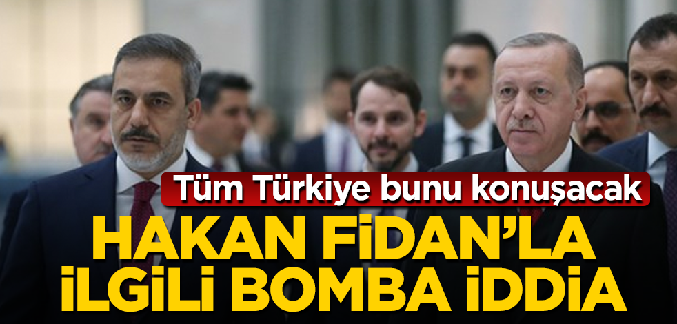 Hakan Fidan'la ilgili bomba iddia! Tüm Türkiye bunu konuşacak
