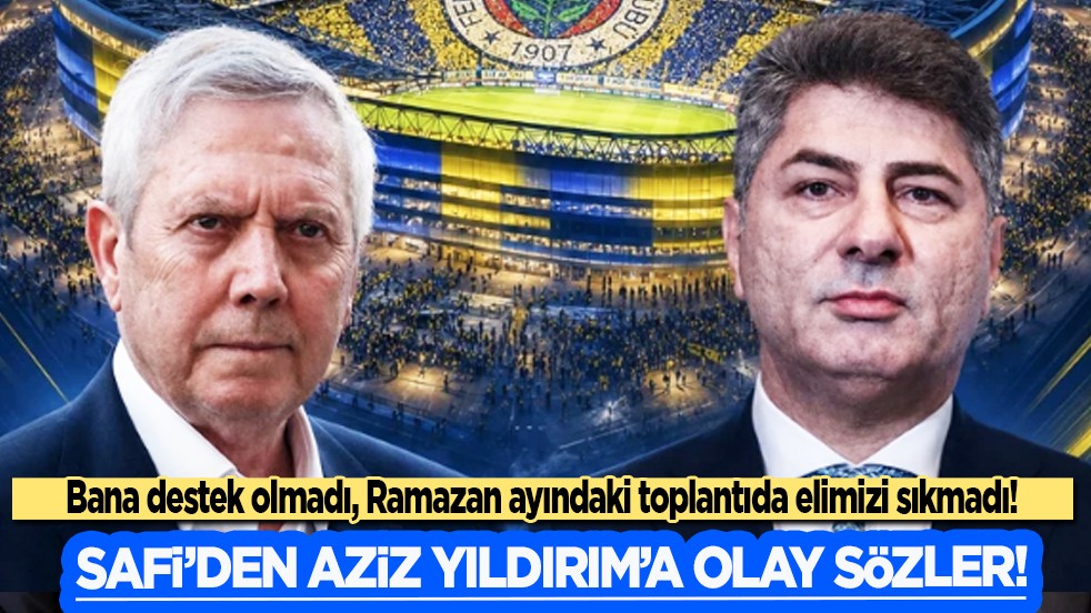 Hakan Safi'den Aziz Yıldırım'a cevap: Bana destek olmadı, Ramazan ayındaki toplantıda elimizi sıkmadı!
