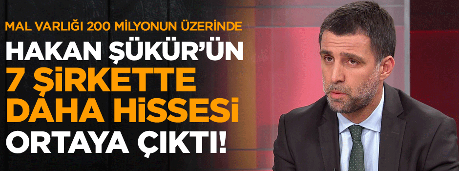Hakan Şükür ve babasının 7 şirkette hisseleri ortaya çıktı!