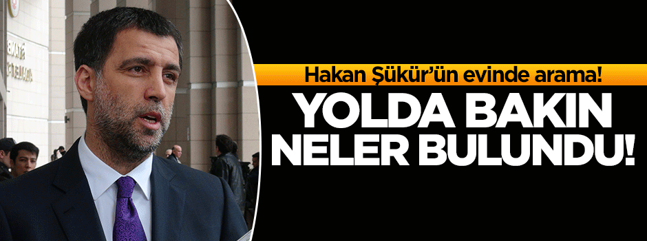 Hakan Şükür'ün evinde arama!