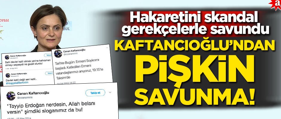 Hakaretini skandal gerekçelerle savundu! CHP'li Kaftancıoğlu'ndan pişkin savunma