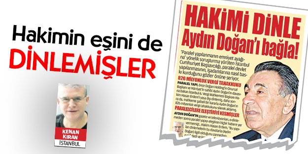 Hakimin eşini de dinlemişler