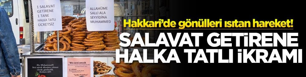 Hakkari’de gönülleri ısıtan hareket! Salavat getirene halka tatlı ikramı